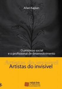 Baixar Artistas do Invisível: O Processo Social e o Profissional de Desenvolvimento pdf, epub, eBook
