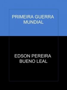 Baixar PRIMEIRA GUERRA MUNDIAL pdf, epub, eBook