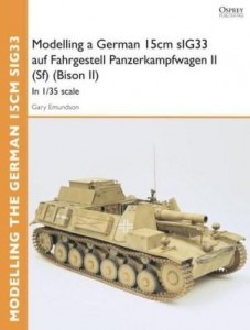 Baixar Modelling a German 15cm sIG33 auf Fahrgestell Panzerkampfwagen II (Sf) (Bison II): In 1/35 scale pdf, epub, eBook