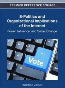 Baixar E-Politics and Organizational Implications of the Internet: Power, Influence, and Social Change pdf, epub, eBook