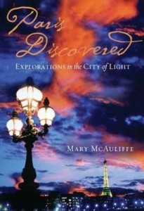 Baixar Paris Discovered: Explorations in the City of Light pdf, epub, eBook