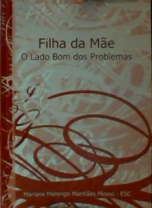 Baixar Filha da mãe – o lado bom dos problemas pdf, epub, eBook