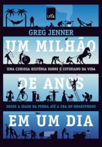 Baixar Um milhão de anos em um dia – da Idade da Pedra à Era do Smartphone pdf, epub, eBook