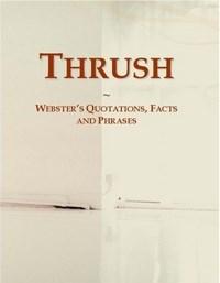 Baixar Thrush: Webster¿s Quotations, Facts and Phrases pdf, epub, eBook