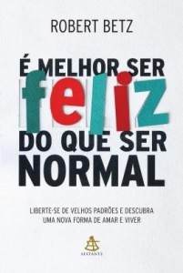 Baixar É melhor ser feliz do que ser normal pdf, epub, eBook