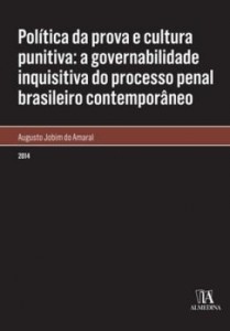 Baixar Política da prova e cultura punitiva: a governabilidade inquisitiva do processo penal brasileiro con pdf, epub, eBook