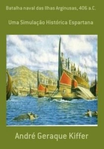 Baixar Batalha naval das Ilhas Arginusas, 406 a.C. Estudo espartano pdf, epub, eBook