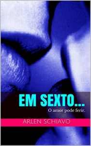 Baixar Em sexto…: O amor pode ferir. pdf, epub, eBook