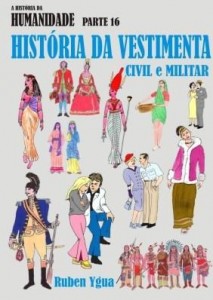 Baixar A HISTORIA DA VESTIMENTA- Civil e militar- pdf, epub, eBook
