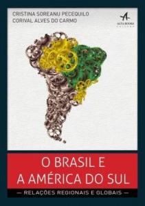 Baixar O Brasil e a América do Sul ? Relações regionais e globais pdf, epub, eBook