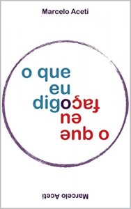 Baixar O Que Eu Digo / O Que Eu Faço pdf, epub, eBook