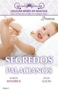 Baixar Segredos Palacianos – Harlequin Bebês da Realeza Ed. 01 pdf, epub, eBook