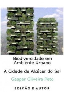 Baixar Biodiversidade em Ambiente Urbano – A Cidade de Alcacér do Sal pdf, epub, eBook