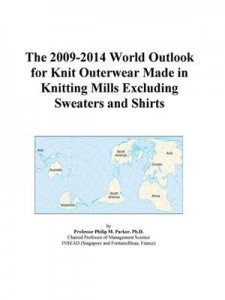 Baixar 2009-2014 world outlook for knit outerwear pdf, epub, eBook