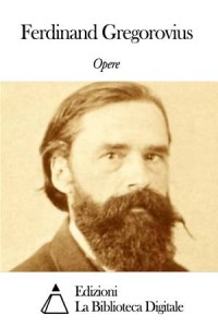 Baixar Opere di ferdinand gregorovius pdf, epub, eBook