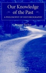 Baixar Our Knowledge of the Past: A Philosophy of Historiography pdf, epub, eBook