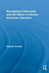 Baixar Remapping Citizenship and the Nation in African-American Literature pdf, epub, eBook