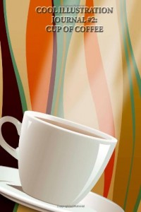 Baixar Cool illustration journal 200 page lined cup of pdf, epub, eBook