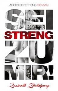 Baixar Sei streng zu mir! – band 1: lustvolle zuchtigung pdf, epub, eBook