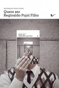 Baixar Quero ser reginaldo pujol filho pdf, epub, eBook