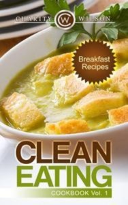 Baixar Clean eating cookbook vol. 1: breakfast recipes pdf, epub, eBook
