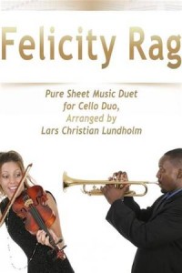 Baixar Felicity rag pure sheet music duet for cello pdf, epub, eBook