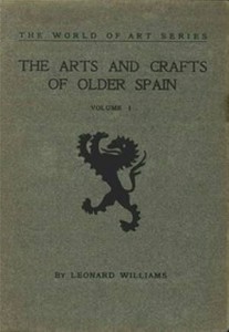 Baixar Arts and crafts of older spain, volume i (of pdf, epub, eBook