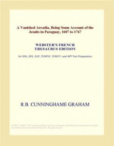 Baixar Vanished arcadia, being some account of the pdf, epub, eBook