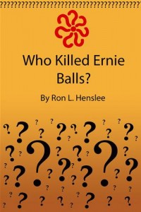 Baixar Who killed ernie balls? pdf, epub, eBook