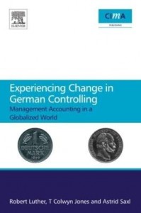 Baixar Experiencing Change in German Controlling: Management accounting in a globalizing world pdf, epub, eBook