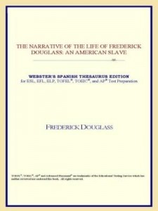 Baixar The Narrative of the Life of Frederick Douglass: An American Slave (Webster's Spanish Thesaurus Edit pdf, epub, eBook