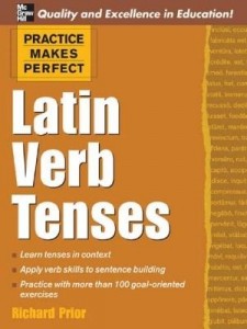Baixar Practice Makes Perfect: Latin Verb Tenses: Latin Verb Tenses pdf, epub, eBook
