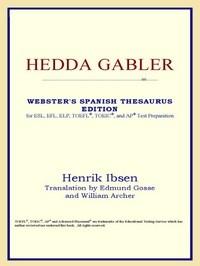 Baixar Hedda Gabler (webster's Spanish Thesaurus Edition) pdf, epub, eBook