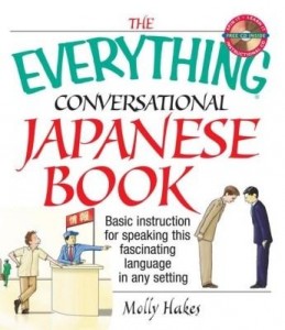 Baixar The Everything Conversational Japanese Book: Basic Instruction for Speaking This Fascinating Languag pdf, epub, eBook