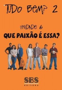 Baixar Tudo bem? 2 – Que Paixão é essa? – Português para a nova geração – Unidade 6 pdf, epub, eBook