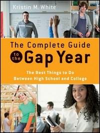 Baixar The Complete Guide To the Gap Year: The Best Things To do Between High School And College pdf, epub, eBook