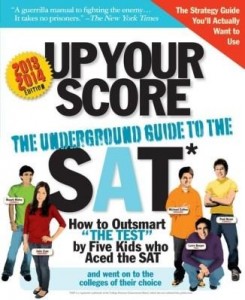 Baixar Up Your Score, 2013-2014 Edition: The Underground Guide to the SAT pdf, epub, eBook
