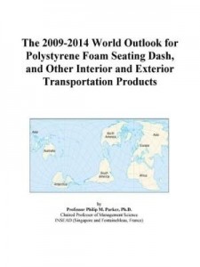 Baixar The 2009-2014 World Outlook for Polystyrene Foam Seating Dash, and Other Interior and Exterior Trans pdf, epub, eBook