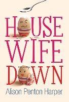 Baixar Housewife Down pdf, epub, eBook