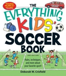 Baixar The Everything Kids' Soccer Book: Rules, Techniques, and More about Your Favorite Sport! pdf, epub, eBook