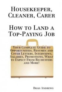 Baixar Housekeeper, Cleaner, Carer – How to Land a Top-Paying Job: Your Complete Guide to Opportunities, Re pdf, epub, eBook