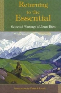 Baixar Returning To The Essential: Selected Wri: Selected Writings of Jean Bies pdf, epub, eBook