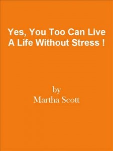 Baixar Yes, you too can live a life without stress ! pdf, epub, eBook