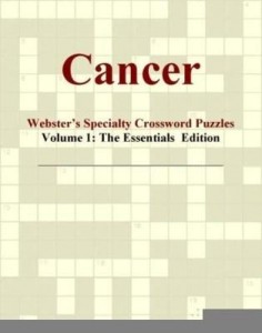 Baixar Cancer – Webster's Specialty Crossword Puzzles, Volume 1: The Essentials  Edition pdf, epub, eBook