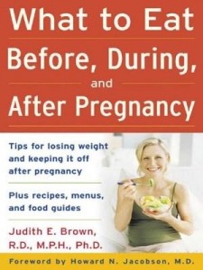 Baixar What to Eat Before, During, and After Pregnancy pdf, epub, eBook