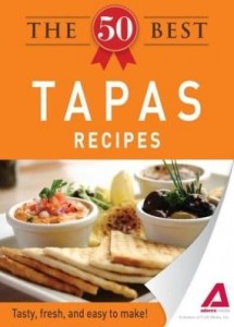 Baixar The 50 Best Tapas Recipes: Tasty, Fresh, and Easy to Make! pdf, epub, eBook