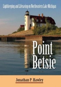Baixar Point Betsie: Lightkeeping and Lifesaving on Northeastern Lake Michigan pdf, epub, eBook