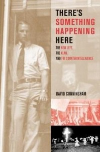 Baixar There's Something Happening Here: The New Left, the Klan, and FBI Counterintelligence pdf, epub, eBook