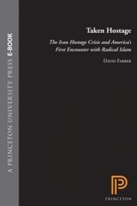Baixar Taken Hostage: The Iran Hostage Crisis And America's First Encounter With Radical Islam pdf, epub, eBook