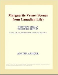 Baixar Marguerite Verne (Scenes from Canadian Life) (Webster's German Thesaurus Edition) pdf, epub, eBook